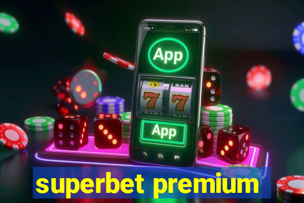 superbet premium